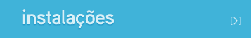 instalações